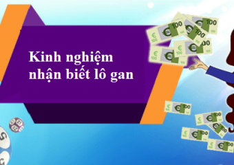 Kinh nghiệm nhận biết lô gan nhất bao nhiêu ngày